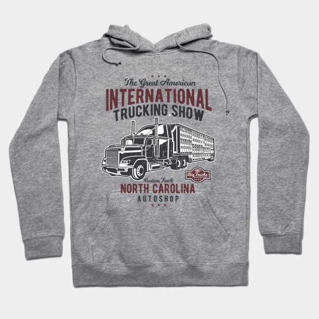 Big Truck American Trucking Show Hoodie by Hariolf´s Mega Store